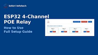 ESP32 4-Channel POE Relay - How to Use | Full Setup Guide (Ishkri Infotech)