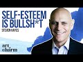 Steven Hayes | The Art to Achieving Better Self-Esteem - The Art of Charm Ep.#729