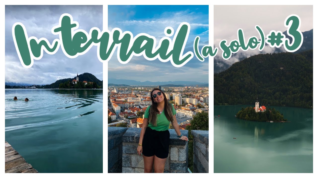 O sítio mais bonito até agora | Eslovénia, Ljubljana+Bled | (solo) INTERRAIL pt 3 | Mary Channel