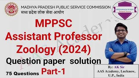 MPPSC Assistant Professor Zoology (2024) Question paper solution Part-1 By AK Sir #mppsc #aasacademy