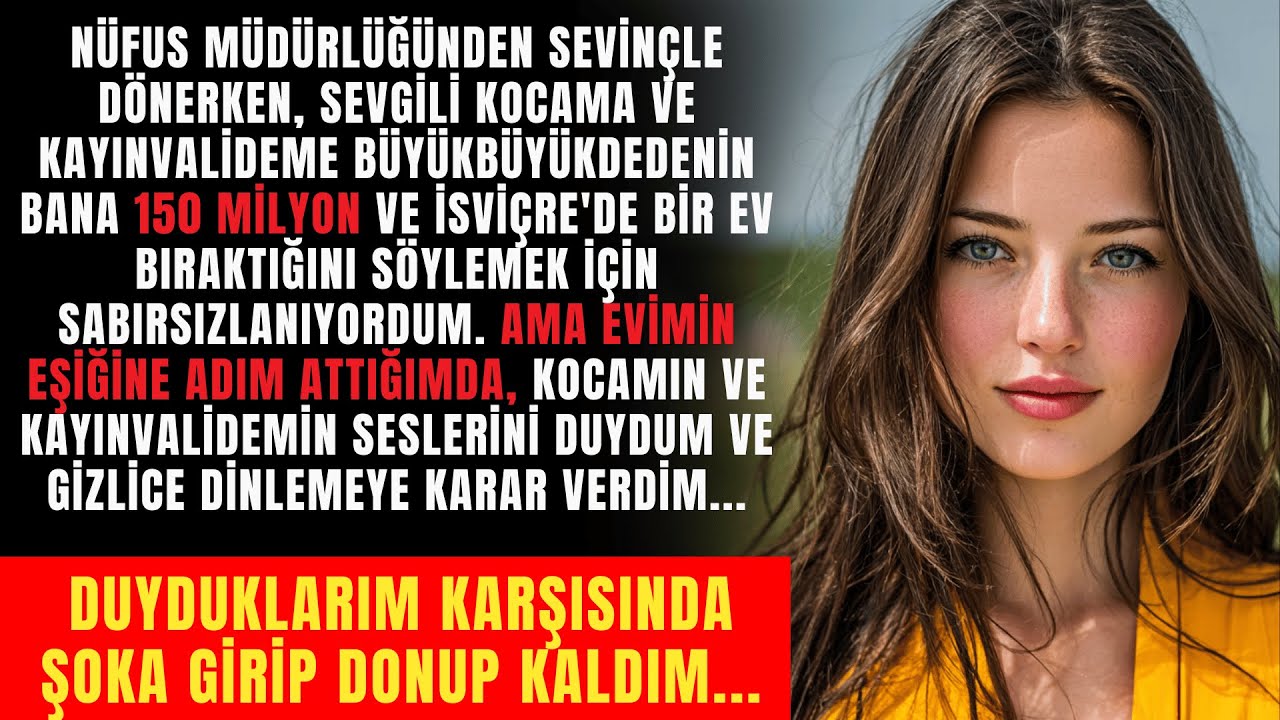 Nüfus müdürlüğünden dönerken, büyükbüyükdedemin bana 150 milyon bıraktığını kocama ve kayınvalideme