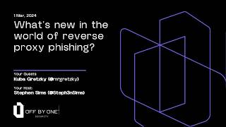 What's new in the world of reverse proxy phishing