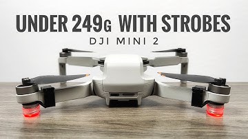 Strobe Lights That Keep The DJI Mini 2 Under 249g