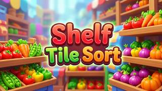 Shelf Tile Sort - Sort Goods Game Gameplay Android