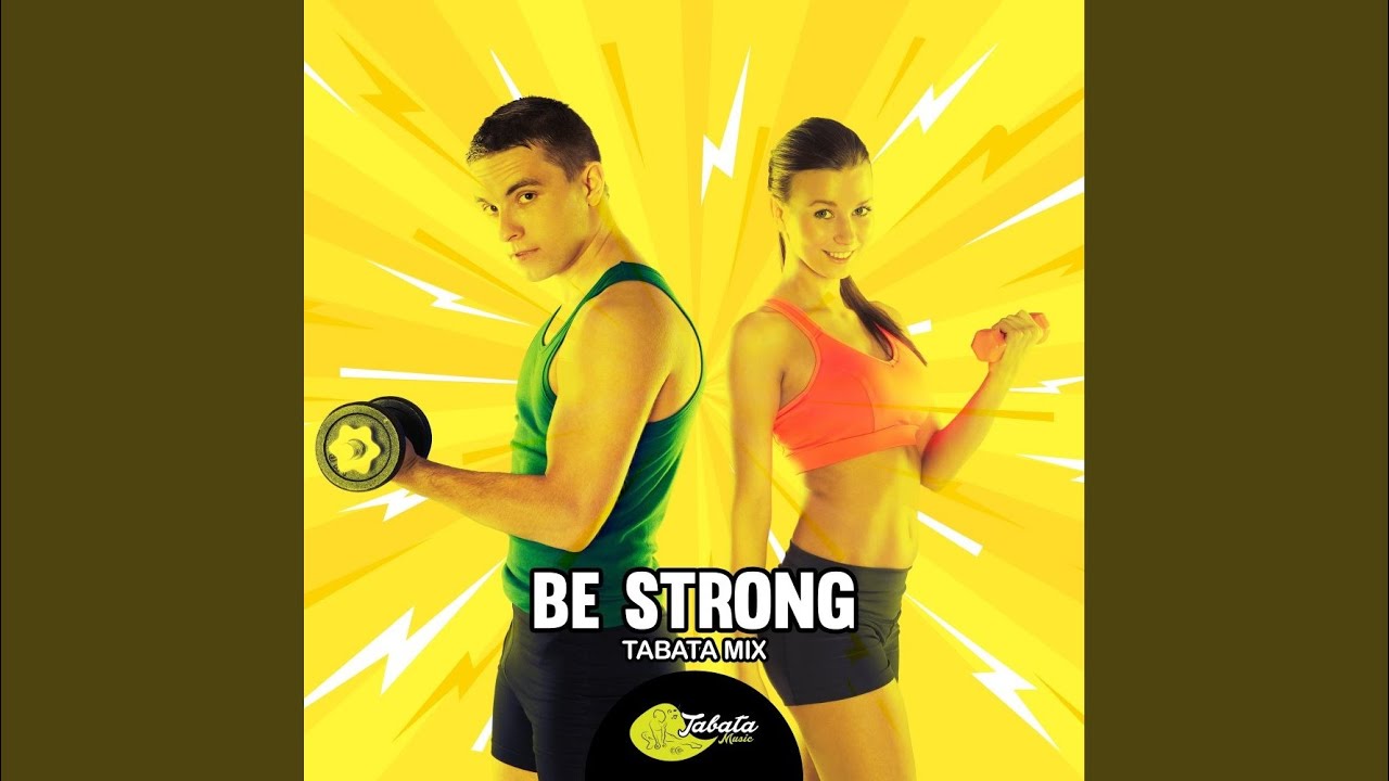 Ver Be Strong (Tabata Mix) en YouTube