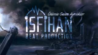 İsfihan - Ölümle Gelen Ayrılıklar (2019 Free Melankolik Beat) #duygusal #isfihanbeat