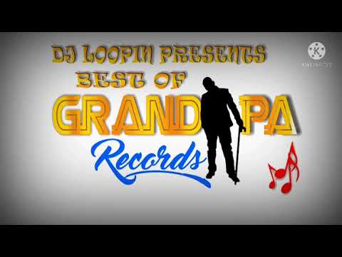 Best of Grandpa Records DJ Loopin The Loop Effect 1 Visita Mejja Kenrazy Refigah Sosuun DNA