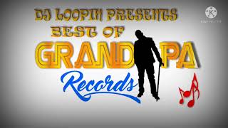 Best of Grandpa Records DJ Loopin (The Loop Effect 1) Visita, Mejja, Kenrazy, Refigah, Sosuun, DNA