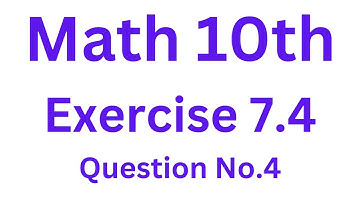 Math 10th Exercise # 7.4 Question Number 4||Aftab Ahmad Nasir