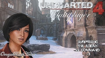 Uncharted 4: A Thief’s End- Surprising the Enemy in Command #1