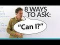 Improve Your Vocabulary: 8 Ways to Ask 'CAN I...?'