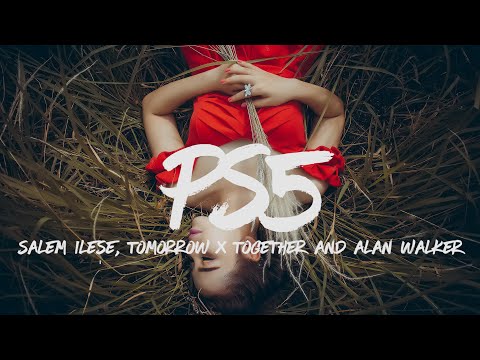 Alan Walker, salem ilese - PS5 (Lyrics) w/ TOMORROW X TOGETHER