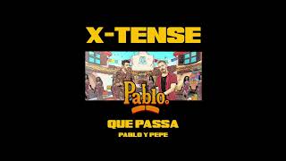 X-Tense - Qué Passa Pablo Y Pepe Pablo S01 Ep01