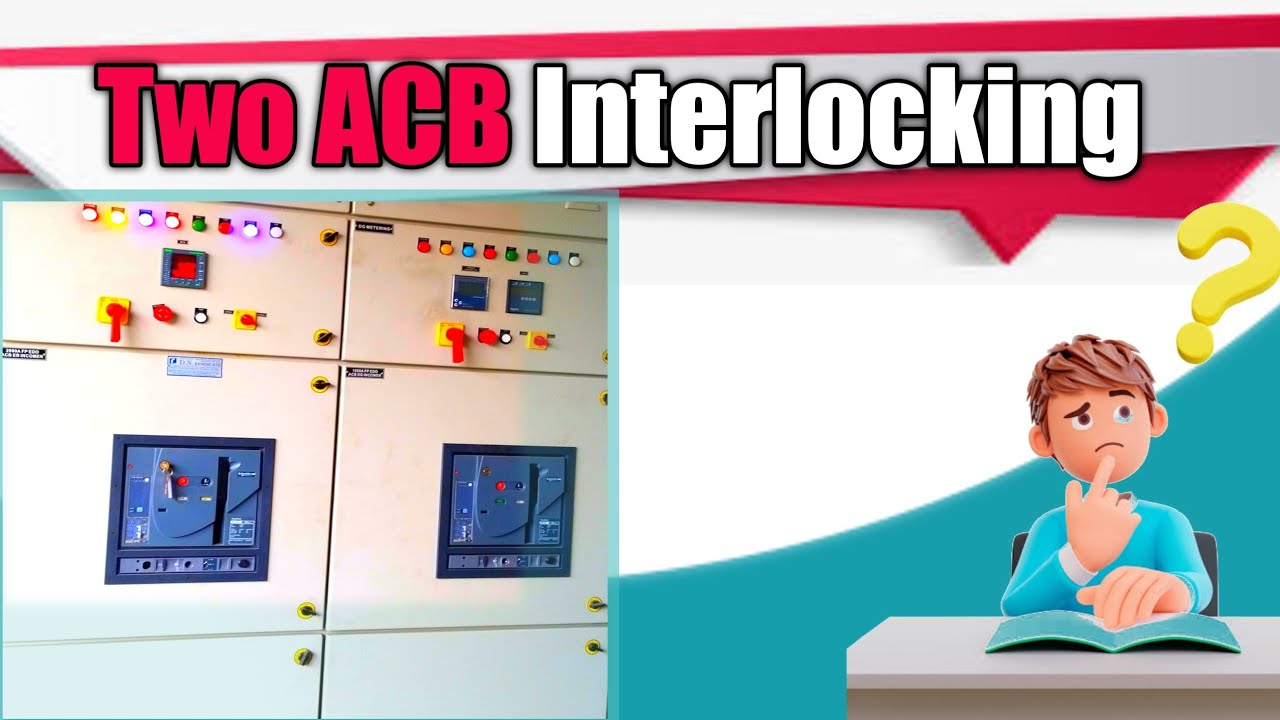 DO ACB Ko Interlocking Kyu Karte Hai // Interlocking Two ACB Breaker