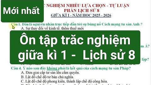 Ôn tập giữa kì 1 Trắc nghiệm Lịch sử 8