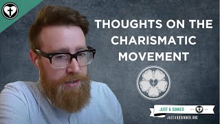Thoughts on the Charismatic Movement