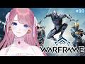 【 #warframe 】新米テンノ 宇宙開拓10日目🌌 #10【 #苺奈いちご 】