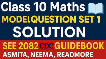 Class 10 C Maths Model Question Set 1: Issued By CDC Solution 2082 SEE  CDC Model Question Solution