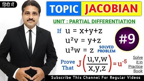 JACOBIAN IN PARTIAL DIFFERENTIATION SOLVED PROBLEM 9 IN HINDI
