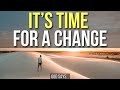 3 Signs God Is Saying, “It’s Time for a Change”