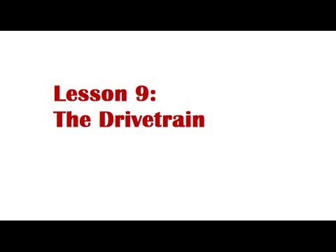 Lesson 9: The Drive Train