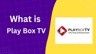 What Is Play Box TV, Play Box Tv, unique app Play Box TV screenshot 4