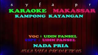 Karaoke Makassar Kampoeng Kayangan/ Udin Pansel/Nada Pria Tanpa vocal   Lirik