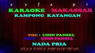 Karaoke Makassar Kampoeng Kayangan/ Udin Pansel/Nada Pria Tanpa vocal   Lirik