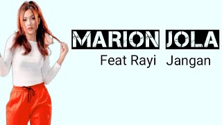 Marion Jola Feat Rayi Jangan ( Lirik Lagu )