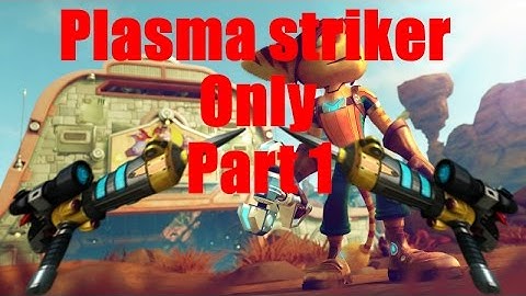 Ratchet & Clank plasma striker only! part 1