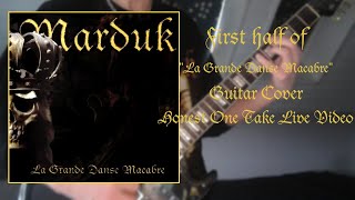 First Half of "La Grande Danse Macabre" by Marduk -  Honest One Take Guitar Cover
