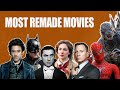 The most remade movies ever