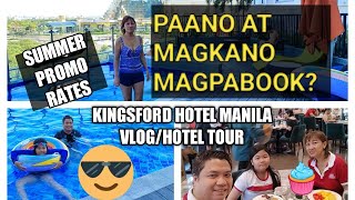 KINGSFORD HOTEL VLOG / HOTEL REVIEW STAYCATION PART 1