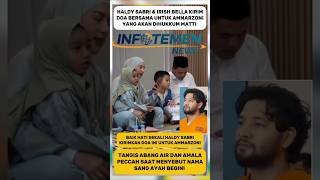 Download Lagu HALDY SABRI \u0026 IRISH BELLA KIRIM DOA UNTUK AMMARZONI TANGIS NYA PECAH BEGINI #ammarzoni #irishbella MP3 Download Lagu HALDY SABRI \u0026 IRISH BELLA KIRIM DOA UNTUK AMMARZONI TANGIS NYA PECAH BEGINI #ammarzoni #irishbella MP3