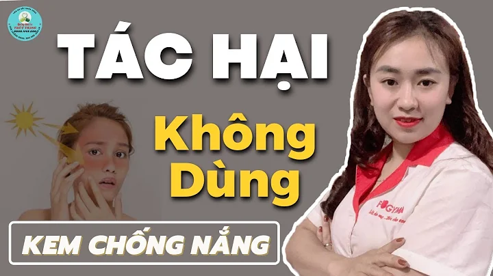 Tác hại khi không dùng kem chống nắng I Dược Sĩ Thùy Trang