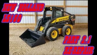 NEW HOLLAND LS180 RE-REPAIR - MONKEY BUSINESS 92