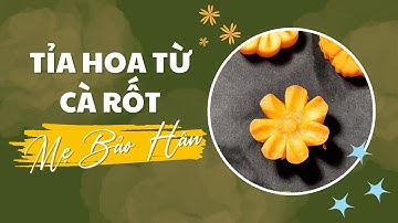Các kiểu tỉa hoa nghệ thuật cùng Mẹ Bảo Hân | Tỉa hoa cà rốt đơn giản cực xinh