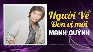 Người Về Đơn Vị Mới - Mạnh Quỳnh | Album Tuyển Chọn Ca Khúc Nhạc Vàng Hay Nhất Sự Nghiệp Mạnh Quỳnh