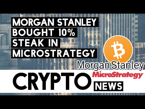 Morgan Stanley Bought 10% Stake in Michael Saylor's MicroStrategy!