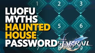 Luofu Myths Haunted House Password Honkai Star Rail