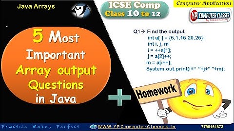 Lecture 2 - Array Output Questions in Java || 5 Most Important Array Output for exam | #icseclass10
