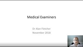 Medical Examiners: An introduction by Dr Alan Fletcher