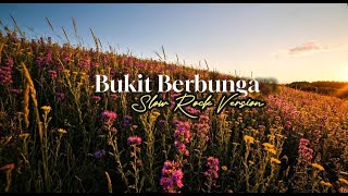 Download Lagu Bukit Berbunga (Cover Slow Rock Version) Viral 2025 MP3