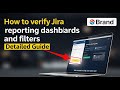 How to verify Jira reporting dashboards and filters - Detailed Guide