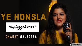 Yeh Honsla | Unplugged cover- Chahat Malhotra | #Indiafightscorona