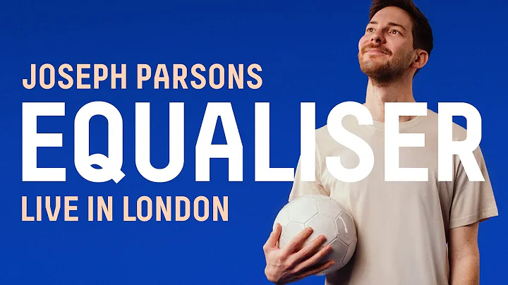 Joseph Parsons: Equaliser | Full Comedy Special