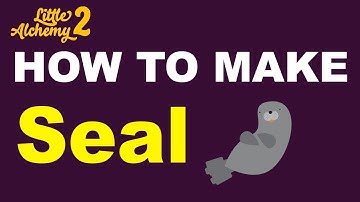 How to Make a Seal in Little Alchemy 2? | Step by Step Guide!