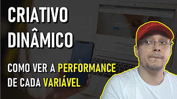 Como analisar o criativo dinâmico?