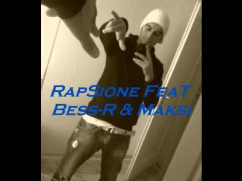 RapSione FeaT Bess-R & Maksi WoooW