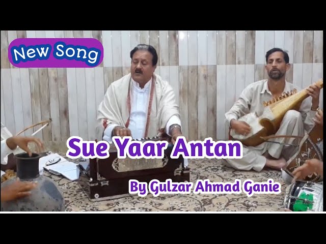 Sue Yaar Antan | Gulzar Ahmad Ganie | Kashmiri Sufi Song | Rahim Soab Sopori | class=